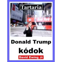 David Ewing Jr. - Tartaria - Donald Trump kódok (e-könyv)