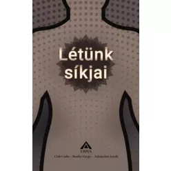   Bordás Gergő, Csák Csaba, Schnitchen László - Létünk síkjai (e-könyv)