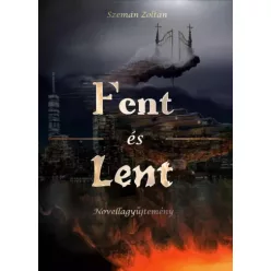 Szemán Zoltán - Fent és lent (e-könyv)