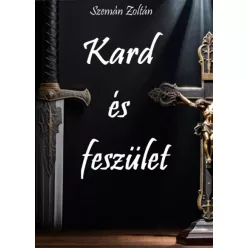 Szemán Zoltán - Kard és feszület (e-könyv)