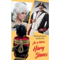 Rónaszegi Miklós - Az a híres Háry János (e-könyv)
