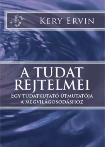 Kery Ervin - A tudat rejtelmei (e-könyv)