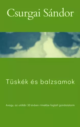 Csurgai Sándor - Tüskék és balzsamok (e-könyv)