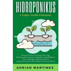 Adrian Martinez - Hidroponikus (e-könyv)