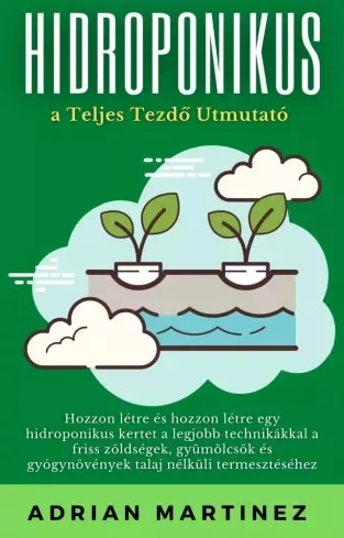 Adrian Martinez - Hidroponikus (e-könyv)