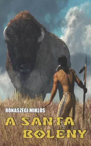 Rónaszegi Miklós - A sánta bölény (e-könyv)