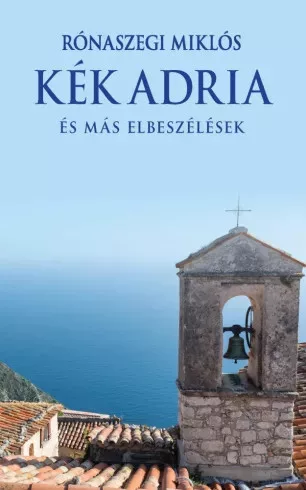 Rónaszegi Miklós - Kék Adria (e-könyv)