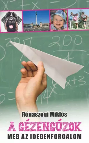 Rónaszegi Miklós - A gézengúzok meg az idegenforgalom (e-könyv)