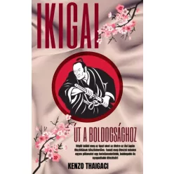 Kenzo Thaigaci - Ikigai – Út a Boldogsághoz (e-könyv)