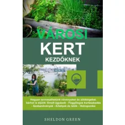 Sheldon Green - Városi kert kezdőknek (e-könyv)