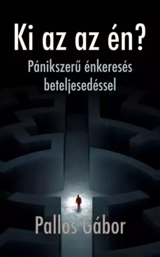 Pallos Gábor - Ki az az én? (e-könyv)