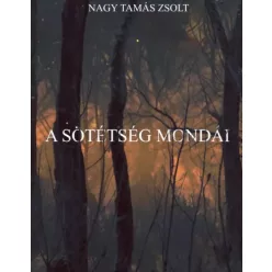 Nagy Tamas Zsolt - A sötétség mondái (e-könyv)