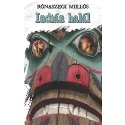 Rónaszegi Miklós - Indián halál (e-könyv)