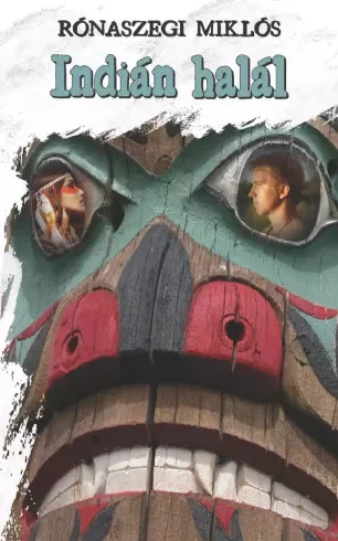 Rónaszegi Miklós - Indián halál (e-könyv)