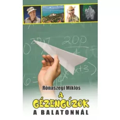 Rónaszegi Miklós - A gézengúzok a Balatonnál (e-könyv)