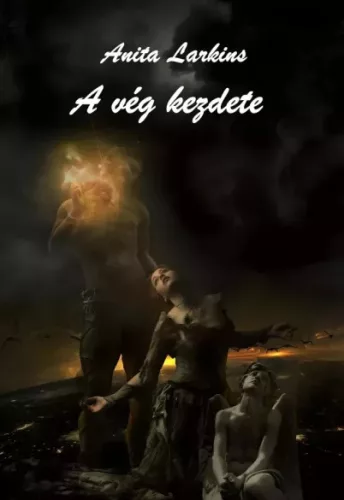 Anita Larkins - A vég kezdete (e-könyv)