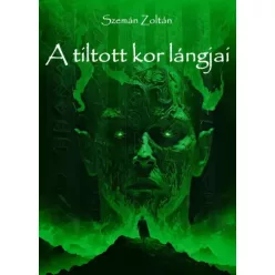 Zoltan Szeman - A tiltott kor lángjai (e-könyv)