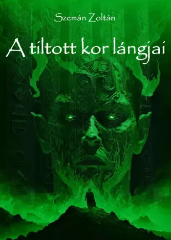 Zoltan Szeman - A tiltott kor lángjai (e-könyv)