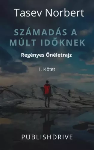 Tasev Norbert - Számadás a múlt időknek (e-könyv)