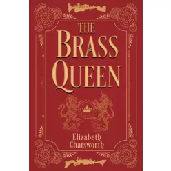 Elizabeth Chatsworth - The Brass Queen (e-könyv)