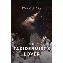 Polly Hall - The Taxidermist’s Lover (e-könyv)
