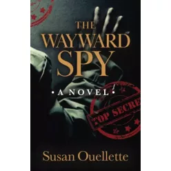 Susan Ouellette - The Wayward Spy (e-könyv)