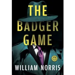 William Norris - The Badger Game (e-könyv)