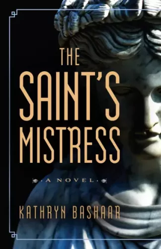 Kathryn Bashaar - The Saint’s Mistress (e-könyv)