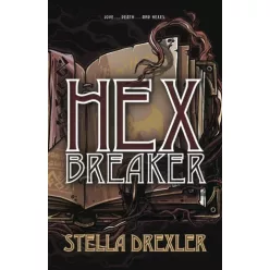 Stella Drexler - Hex Breaker (e-könyv)