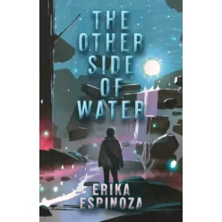 Erika Espinoza - The Other Side Of Water (e-könyv)