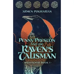   Armen Pogharian - Penny Preston and the Raven’s Talisman (e-könyv)