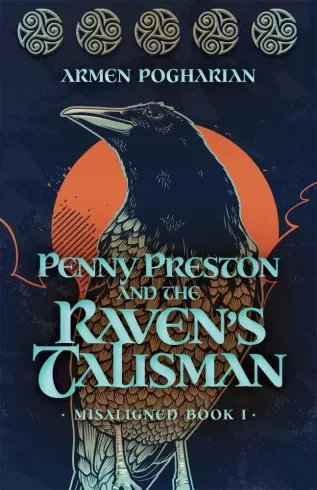 Armen Pogharian - Penny Preston and the Raven’s Talisman (e-könyv)