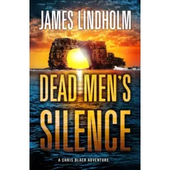 James Lindholm - Dead Men’s Silence: (e-könyv)
