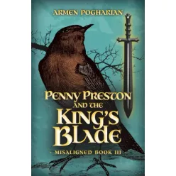   Armen Pogharian - Penny Preston and the King’s Blade (e-könyv)