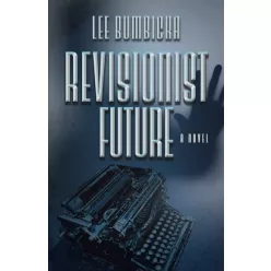 Lee Bumbicka - Revisionist Future (e-könyv)