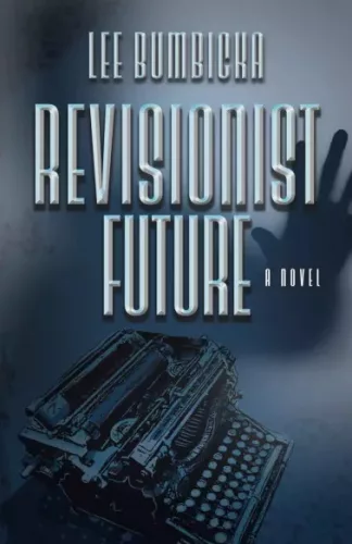 Lee Bumbicka - Revisionist Future (e-könyv)