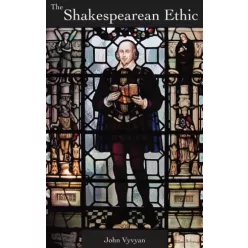 John Vyvyan - The Shakespearean Ethic (e-könyv)