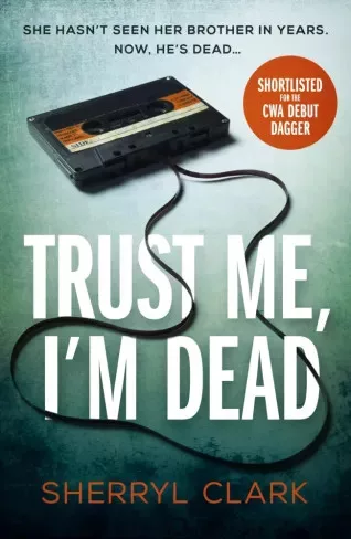 Sherryl Clark - Trust Me, I'm Dead (e-könyv)