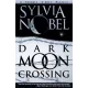 Sylvia Nobel - Dark Moon Crossing (e-könyv)