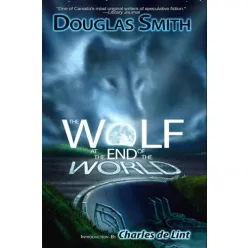Douglas Smith - The Wolf at the End of the World (e-könyv)