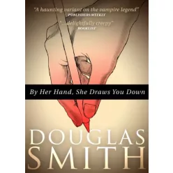 Douglas Smith - By Her Hand, She Draws You Down (e-könyv)