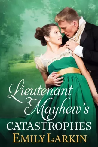 Emily Larkin - Lieutenant Mayhew’s Catastrophes (e-könyv)