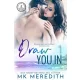 MK Meredith - Draw You In (e-könyv)
