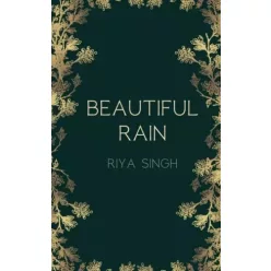 Riya Singh - Beautiful Rain (e-könyv)