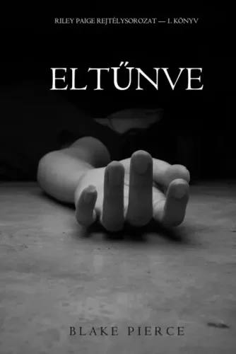 Blake Pierce - Eltűnve (e-könyv)