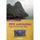 Lena Belicosa - 2012 sodrásában avagy a kincsesláda titka (e-könyv)