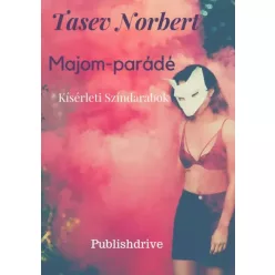 Tasev Norbert - Majom-parádé (e-könyv)