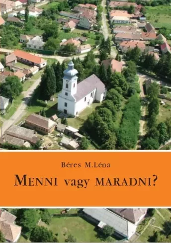Béres M. Léna - Menni vagy maradni? (e-könyv)
