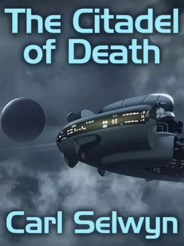 Carl Selwyn - The Citadel of Death (e-könyv)