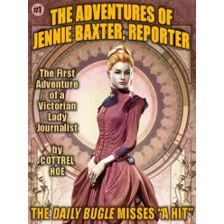   Cottrel Hoe - The Daily Bugle Misses "A Hit" (e-könyv)
